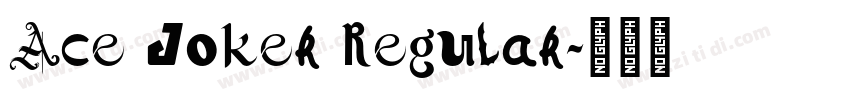Ace Joker Regular字体转换